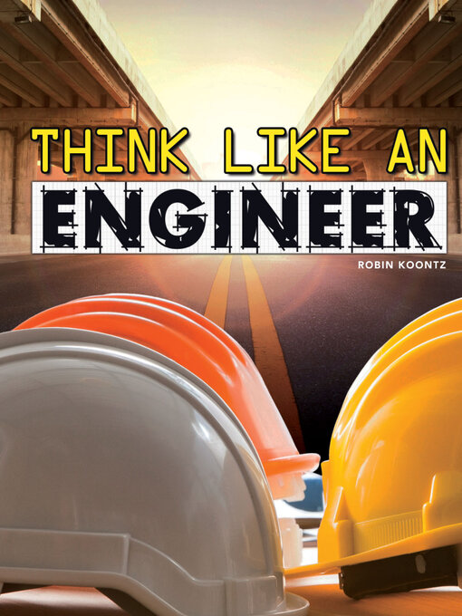 Title details for Think Like an Engineer by Robin Koontz - Available